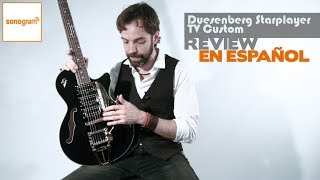 Duesenberg Starplayer TV Custom  REVIEW EN ESPAÑOL [upl. by Eesdnyl]