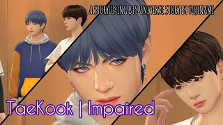 Taekook  Impaired 322  BTS Universe Story [upl. by Eelyek52]