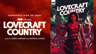 Lovecraft Country Official Soundtrack  Full Album – Laura Karpman amp Raphael Saadiq  WaterTower [upl. by Rovert788]