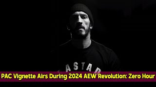 PAC Vignette Airs During 2024 AEW Revolution Zero Hour [upl. by Py]