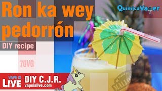 RON KA WEY  PEDORRÓN DIY EJuice Recipe [upl. by Yanaj]