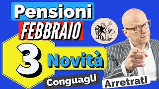 PENSIONI FEBBRAIO 👉 3 IMPORTANTI NOVITA IN ARRIVO❗️CONGUAGLI AUMENTI amp ARRETRATI ✅ [upl. by Cusick]