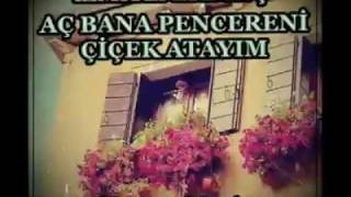 ac bana pencereni cicek atayim [upl. by Mil]