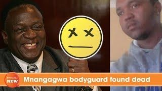 Mnangagwa bodyguard found dead [upl. by Repinuj584]