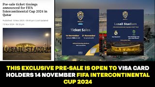 This Exclusive PreSale is Open to Visa Card Holders 14 November  FIFA Intercontinental Cup 2024 [upl. by Elocan]