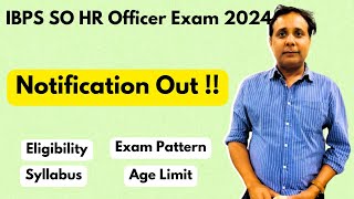 IBPS SO HR Officer 2024  Notification Eligibility Exam Pattern and Syllabus [upl. by Florenza]