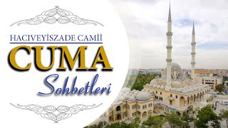 HACIVEYİSZADE CAMİİ CUMA SOHBETLERİ [upl. by Theresita25]