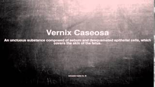 Medical vocabulary What does Vernix Caseosa mean [upl. by Luing]