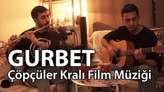 Gurbet  Özdemir Erdoğan   PijamAkustik Cover  Çöpçüler Kralı Film Müziği [upl. by Edmonds]