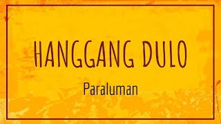 Paraluman  Hanggang Dulo Lyric Video [upl. by Giliana]