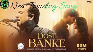 Dost Banke  New Trending Song  Like And Subscribe 🙏🙏 [upl. by Domph]