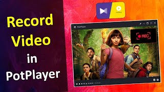 Record Video in PotPlayer  How to Record Video using PotPlayer [upl. by Menashem]