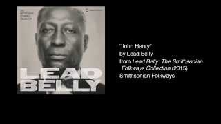 Lead Belly  quotJohn Henryquot [upl. by Neelyahs]