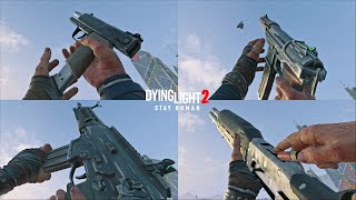 Dying Light 2 All Firearms Weapons Full Animations and Sounds Firearms Update 2024 [upl. by Rentschler]