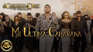 Gerardo Díaz y Su Gerarquía  Mi Última Caravana Cuando yo me muera Video Oficial [upl. by Euginomod]