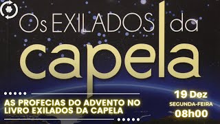 As profecias do Advento no livro Exilados da Capela [upl. by Anthiathia650]