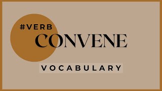 What does Convene mean [upl. by Follmer]