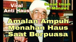 Amalan Ampuh Menahan Haus Saat Puasa  Amalan Anti Haus Imam alMunawi Dari alAmiri [upl. by Coppins]