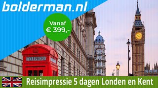 BOLDERMAN EXCURSIEREIZEN 5 daagse busreis Londen en Kent [upl. by Monafo]