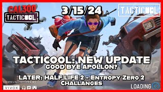 FRIDAY 315 Stream TACTICOOL NEW UPDATE GOODBYE APOLLON Later HALF LIFE 2 EZ2 CHALLENGES [upl. by Narmak]