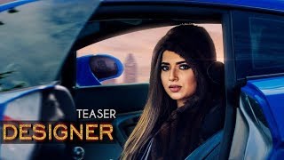 TEASER  DESIGNER  NIMRAT KHAIRA  DEEP JANDU HAPPY RAIKOTI  HUMBLE MUSIC  FULL VIDEO OUT NOW [upl. by Ronoc]