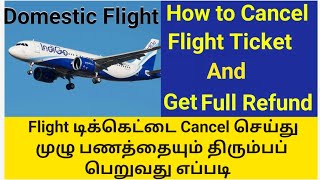 How to Cancel Domestic Flight ticket and get Full Refund in tamil Latest Information 2023 [upl. by Aidualk]