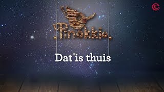 Dat Is Thuis  Pinokkio  Musical singalong  Efteling Muziek [upl. by Bekaj333]