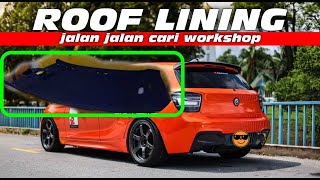 Roof Lining Repair  Jalan Jalan Cari Workshop [upl. by Eaj]