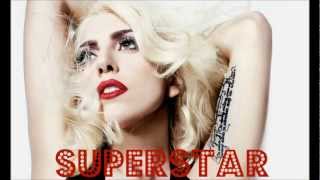 Lady Gaga  Superstar [upl. by Thorvald]