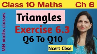 Class 10 Maths  Triangles  Ex 63  Q6 To Q10  MN maths classes  Ncert Cbse [upl. by Felske]