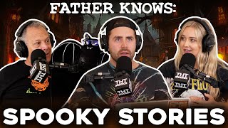 Spooky Stories  Father Knows Something Podcast [upl. by Pytlik]