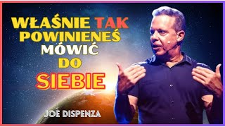 Jak Zmienić Swój Dialog Wewnętrzny  Joe Dispenza Po Polsku [upl. by Nojed292]