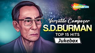 Versatile Composer SDBURMAN  सुपरहिट १५ गाने  Golden Songs Collection  One Stop Jukebox [upl. by Nala]