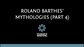 Roland Barthes Mythologies  Literary Theory  Part 4 [upl. by Tigges630]