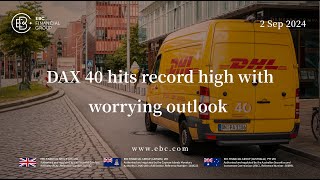 DAX 40 Hits Record High with Worrying Outlook  EBC Markets [upl. by Bagley]