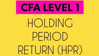 Holding Period Return HPR  DCF  Quants  CFA LEVEL 1 [upl. by Card65]