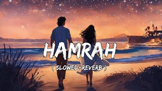 HAMRAH  SLOWED  REVERB  BY KAMRAN DAD NEW BALOCHI SONG [upl. by Rratsal262]