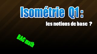 01isométrie  les notions de base [upl. by Arielle541]