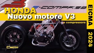 Honda arriva il motore V3 con compressore elettrico EICMA 2024 [upl. by Aerdnat]