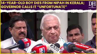 Nipah Virus 2024 14 year old dies from Nipah virus in Kerala Governor calls it “Very Unfortunatequot [upl. by Atikam]