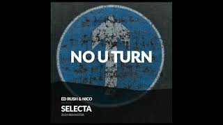 Ed Rush amp Nico Selecta 94 No U Turn 2024 Remaster [upl. by Pomfrey]