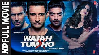 Wajah Tum Ho Full Movie Sharman Joshi Gurmeet Choudhary Sana Khan Rajniesh Duggall  TSeries [upl. by Drawyah]