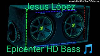 Julio Chaidez  Amor de 4 Paredes Epicenter HD Bass [upl. by Aicercal300]