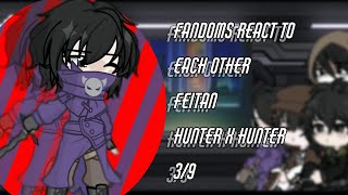 Fandoms React To Each Other  39  Feitan Portor  HxH [upl. by Yna961]