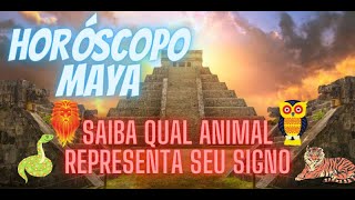 HORÓSCOPO MAYA SAIBA QUAL ANIMAL REPRESENTA SEU SIGNO [upl. by Anagnos]