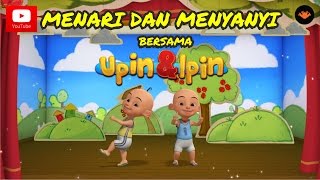 Menari amp Menyanyi Bersama Upin amp Ipin [upl. by Ajnot]