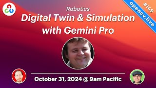 Robotics Digital Twin amp Simulation with Gemini Pro  OpenCV Live 149 [upl. by Kealey642]