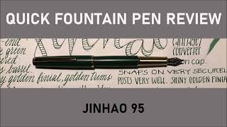 Jinhao 95  Quick Fountain Pen Review [upl. by Natsyrt]