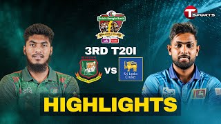 Highlights  Bangladesh vs Sri Lanka  3rd T20I  T Sports [upl. by Eelyr]