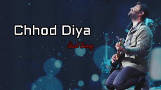 Chhod Diya Lyrics  Arijit Singh Kanika Kapoor  Baazaar [upl. by Jerold]